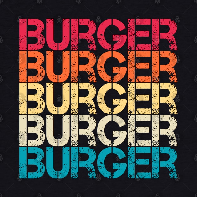 Burger Retro Vintage Sunset Distressed Repeated Text by Inspire Enclave